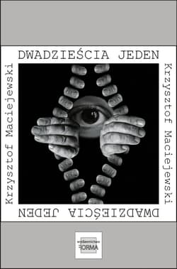 Dwadzieścia jeden - ebook - Krzysztof Maciejewski