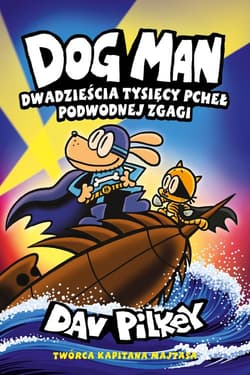 Dwadzieścia tysięcy pcheł podwodnej zgagi. Dogman. Tom 11 - Dav Pilkey