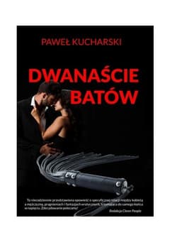 Dwanaście batów - Paweł Kucharski