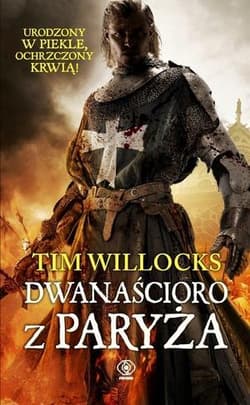 Dwanaścioro z Paryża - Tim Willocks