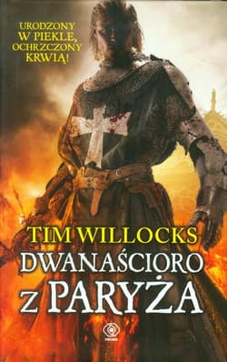 Dwanaścioro z Paryża - Tim Willocks