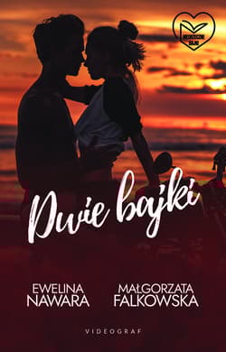 Dwie bajki - Ewelina Nawara, Małgorzata Falkowska