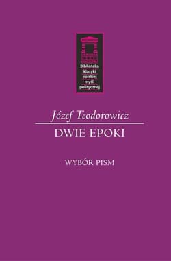 Dwie epoki Wybór pism - Józef Teodorowicz