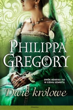 Dwie królowe - Philippa Gregory