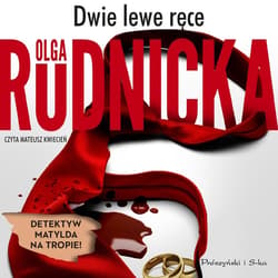 Dwie lewe ręce - audiobook - Olga Rudnicka