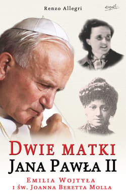 Dwie matki Jana Pawła II - ebook - Renzo  Renzo  Allegri