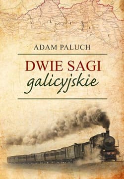 Dwie sagi galicyjskie - Adam Paluch