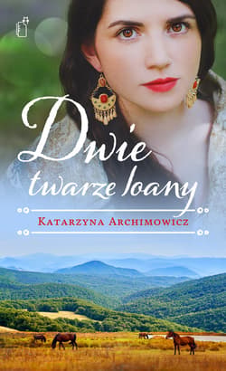 Dwie twarze Ioany - ebook - Katarzyna Archimowicz