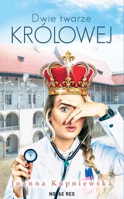 Dwie twarze królowej - Joanna Kupniewska