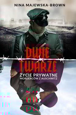 Galeria - zdjęcie nr. 1 - Dwie twarze. Życie prywatne morderców z Auschwitz