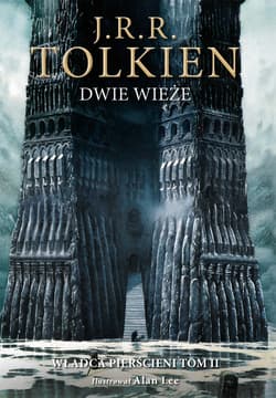 Dwie wieże. Władca Pierścieni wyd. 2 (wer. ilustrowana) - J.R.R. Tolkien