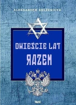 Dwieście lat razem Część 1 - Aleksander Sołżenicyn