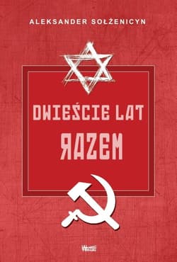 Dwieście lat razem Część 2 - Aleksander Sołżenicyn