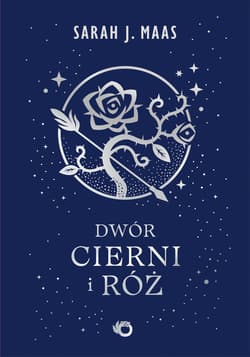 Dwór cierni i róż. Tom 1 wyd. 2026 - Sarah J. Maas