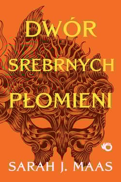 Dwór cierni i róż Tom 4 Dwór srebrnych płomieni