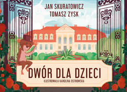 Dwór dla dzieci. - Zysk Tomasz