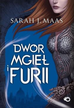 Dwór mgieł i furii - Sarah J. Maas