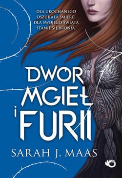 Dwór mgieł i furii Tom 2 - Sarah J. Maas