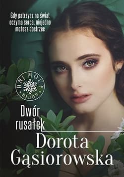 Dwór rusałek. Seria DNI MOCY - Dorota Gąsiorowska