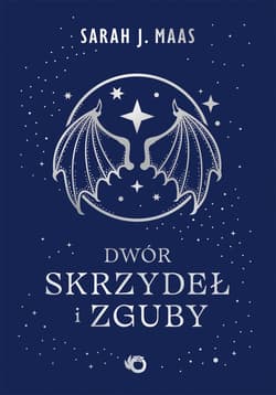 Dwór skrzydeł i zguby. Dwór cierni i róż. Tom 3 wyd. 2026 - Sarah J. Maas