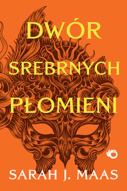 Dwór srebrnych płomieni. Dwór cierni i róż. Tom 5 wyd. 2026 - Sarah J. Maas