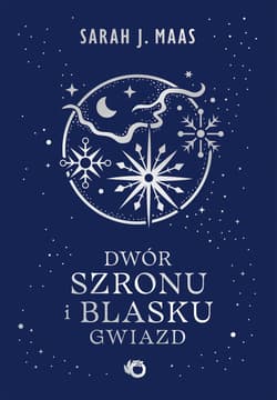 Dwór szronu i blasku gwiazd. Dwór cierni i róż. Tom 4 wyd. 2026
