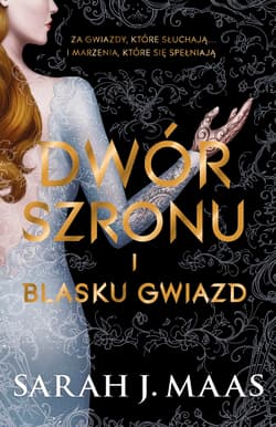 Dwór szronu i blasku gwiazd Tom 4 - Sarah J. Maas