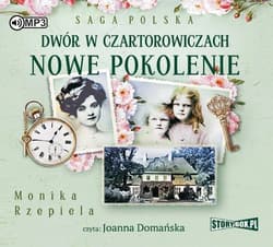 Dwór w Czartorowiczach. Nowe pokolenie - Monika Rzepiela