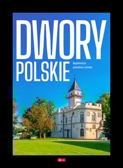 Dwory polskie. Cuda - Opracowanie Zbiorowe
