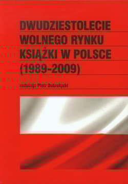 Dwudziestolecie wolnego rynku książki w Polsce (1989-2009)