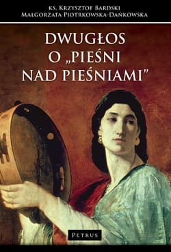 Dwugłos o Pieśni nad Pieśniami - Krzysztof Bardski