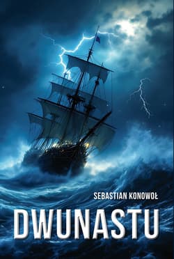 Dwunastu - Sebastian Konowoł