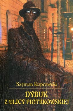 Dybuk z ulicy Piotrkowskiej