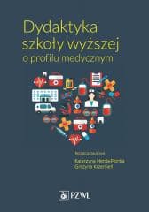 Dydaktyka szkoły wyższej o profilu medycznym - Herda-Płonka Katarzyna, Grażyna Krzemień