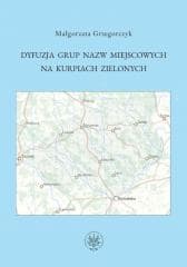 Dyfuzja grup nazw miejscowych na Kurpiach... - Grzegorczyk Małgorzata
