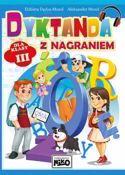 Dyktanda z nagraniem. Dla klasy 3
