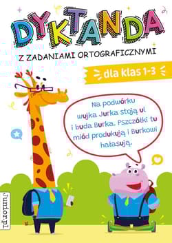 Dyktanda z zadaniami ortograficznymi dla klas 1-3 - Praca zbiorowa