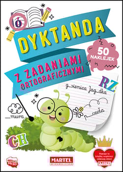 Dyktanda z zadaniami ortograficznymi z naklejkami - Katarzyna Michalec