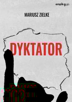 Dyktator - Mariusz Zielke