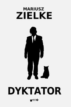 Dyktator - Mariusz Zielke