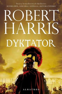 Dyktator. Trylogia rzymska. Tom 3 - Robert Harris