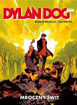 Dylan Dog 666 Mroczny Świt - Recchioni Roberto