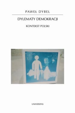Dylematy demokracji Kontekst polski