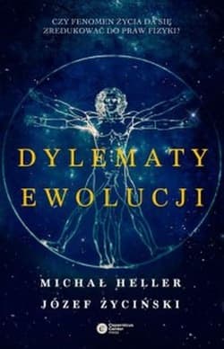 Dylematy ewolucji - Michał Heller, Józef Życiński