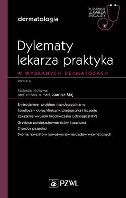 Dylematy lekarza praktyka w wybranych dermatozach - Joanna Maj
