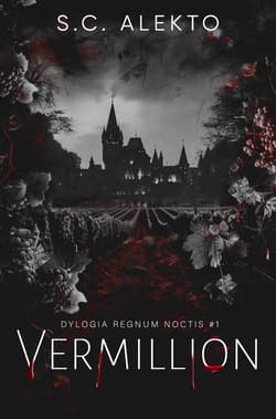 Dylogia Regnum Noctis. Vermillion. Tom 1 - S.C. Alekto