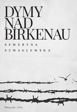 Dymy nad Birkenau - ebook - Seweryna Szmaglewska