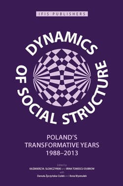 Dynamics of Social Structure Poland’s Transformative Years, 1988–2013