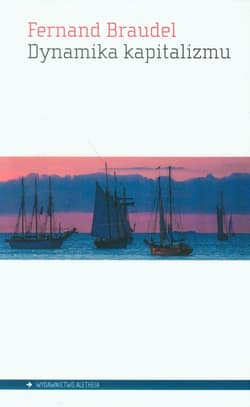 Dynamika kapitalizmu - Fernand Braudel