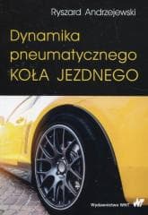 Dynamika pneumatycznego koła jezdnego - Andrzejewski Ryszard
